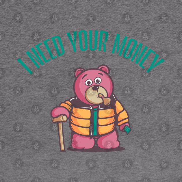 I need your money by Folkasem Studio